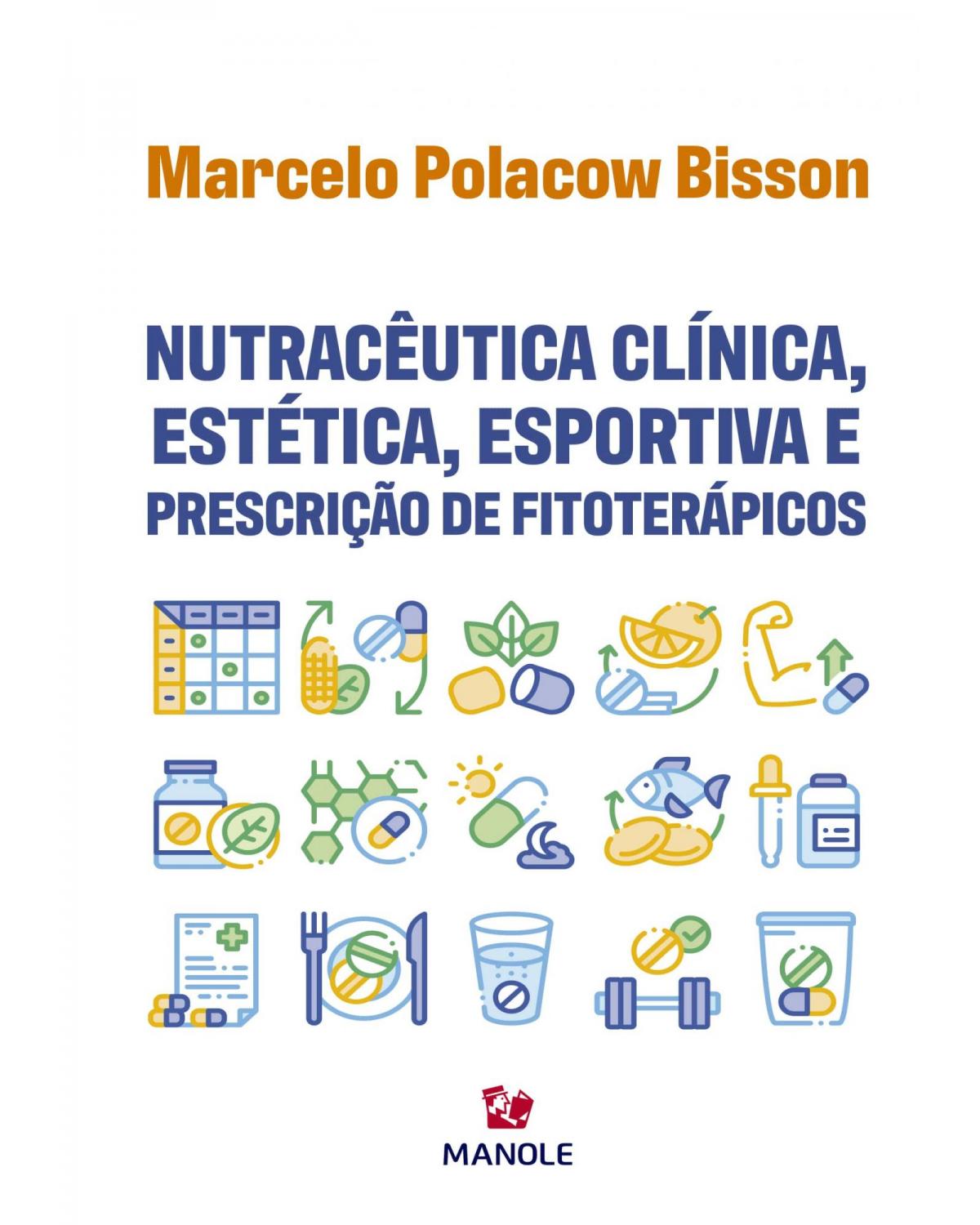 Nutracêutica clínica, estética, esportiva e prescrição de fitoterápicos - 1ª Edição | 2020