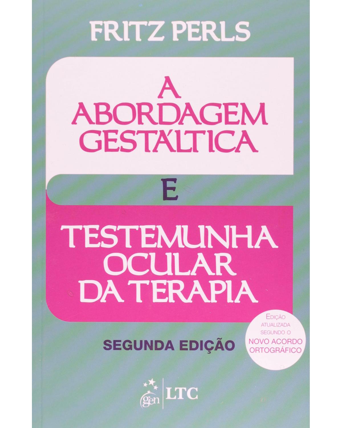 A abordagem gestáltica e testemunha ocular da terapia - 2ª Edição | 1988