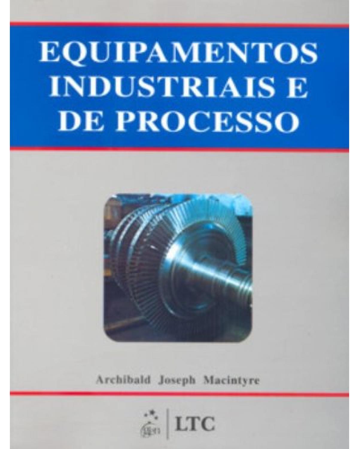 Equipamentos industriais e de processo - 1ª Edição | 1997