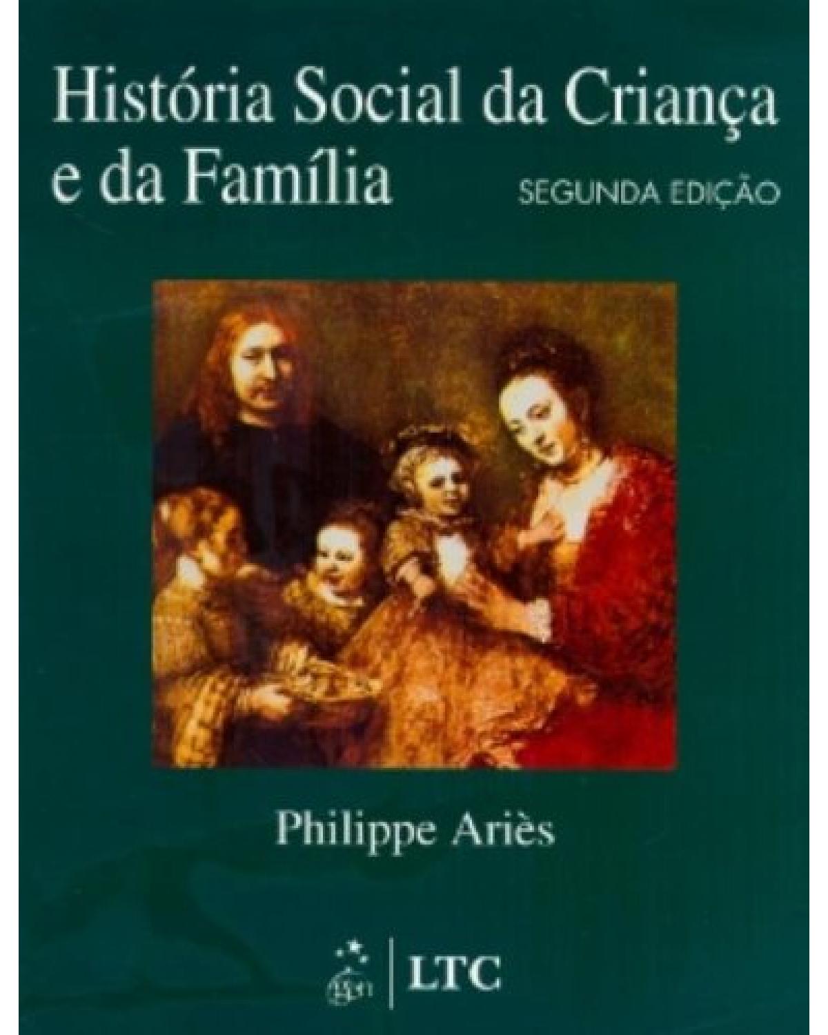 História social da criança e da família : 2ª Edição | 1981