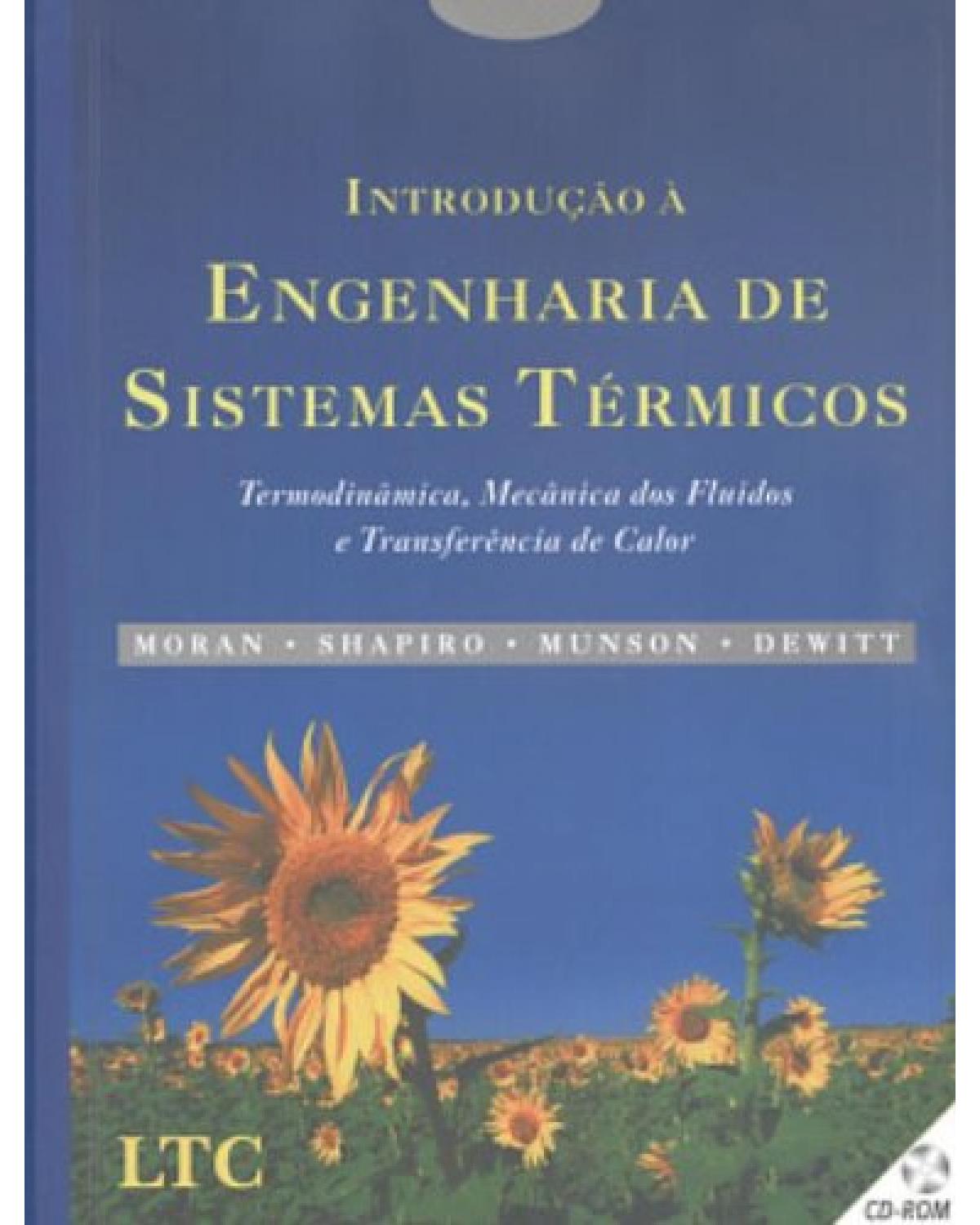 Introdução à engenharia de sistemas térmicos - Termodinâmica, mecânica dos fluídos e transferência de calor - 1ª Edição | 2005