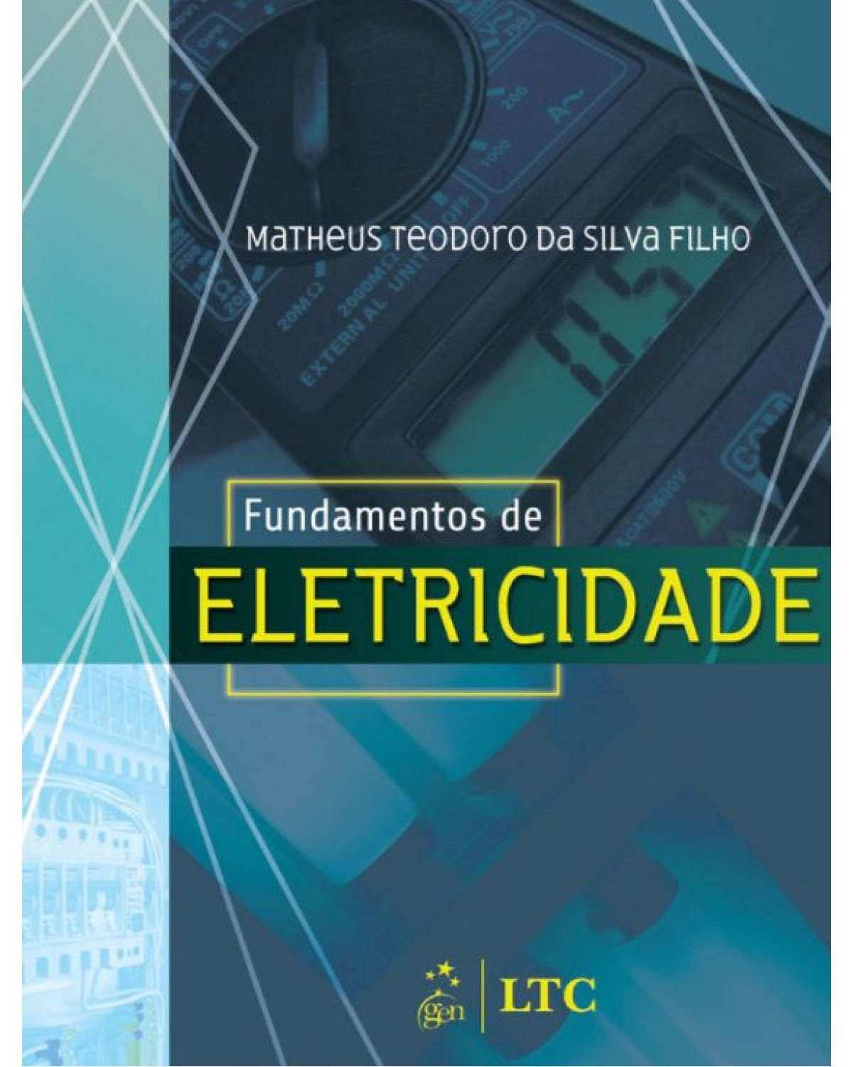 Fundamentos de eletricidade - 1ª Edição | 2007