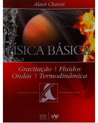 Física básica - Gravitação, fluidos, ondas, termodinâmica - 1ª Edição | 2007