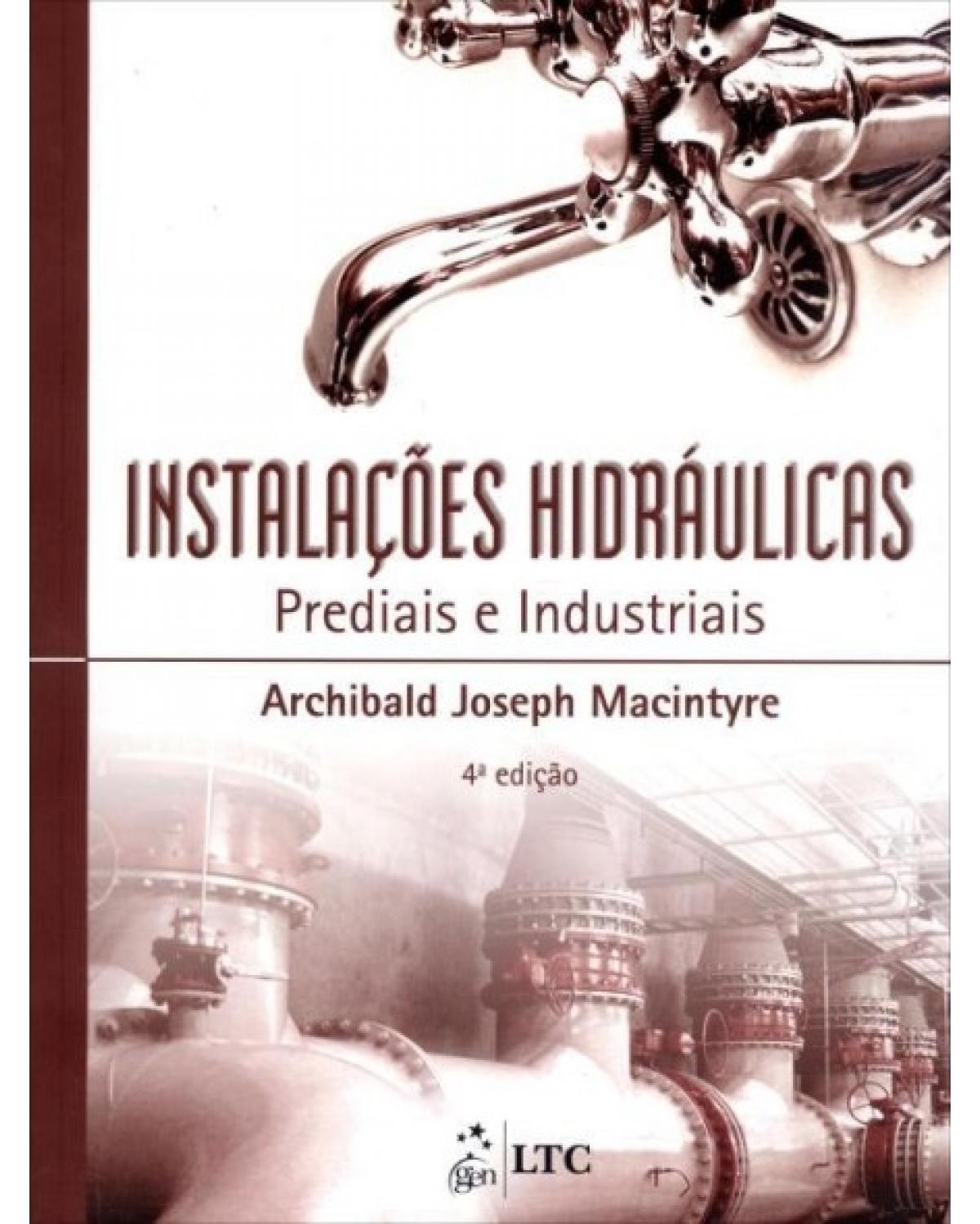 Instalações hidráulicas - Prediais e industriais - 4ª Edição | 2010