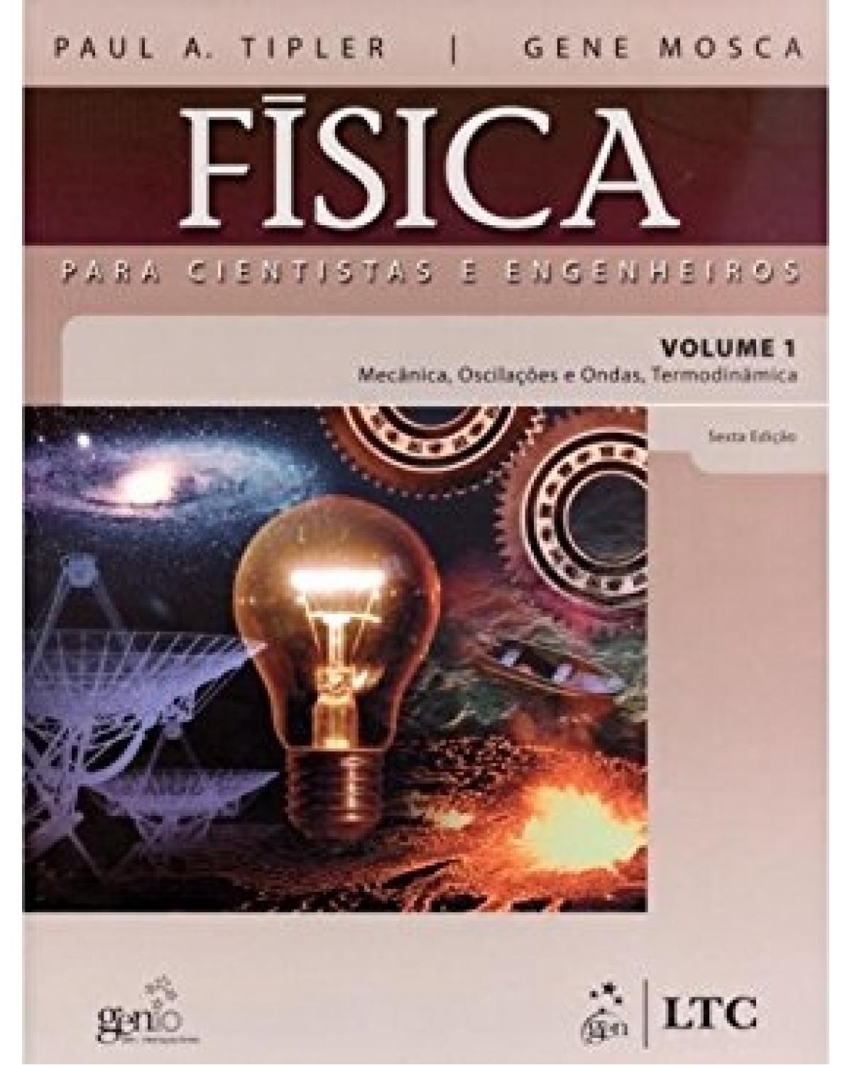Física para cientistas e engenheiros - Volume 1: Mecânica, oscilações e ondas, termodinâmica - 6ª Edição | 2009