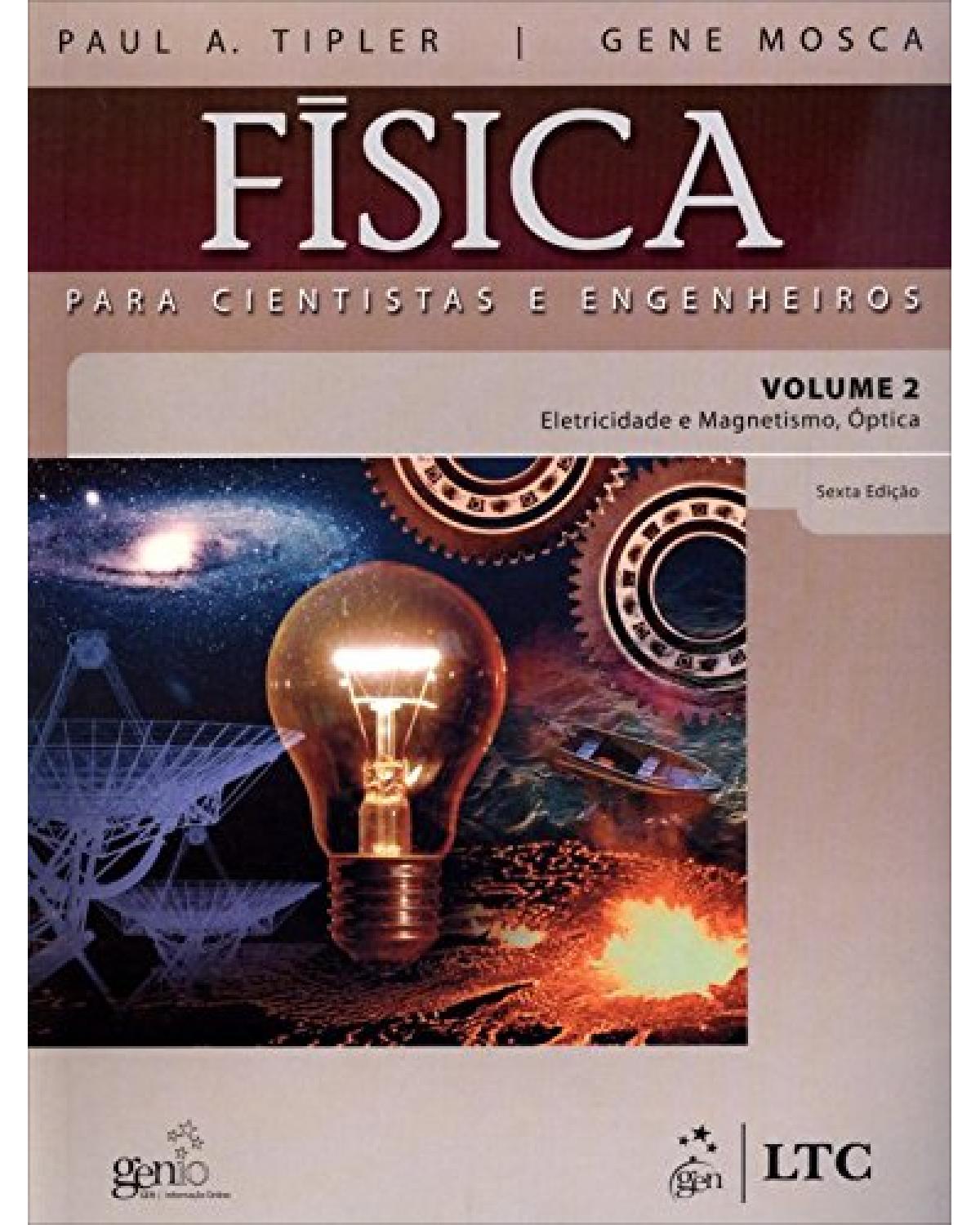 Física para cientistas e engenheiros - Volume 2: Eletricidade e magnetismo, óptica - 6ª Edição | 2009