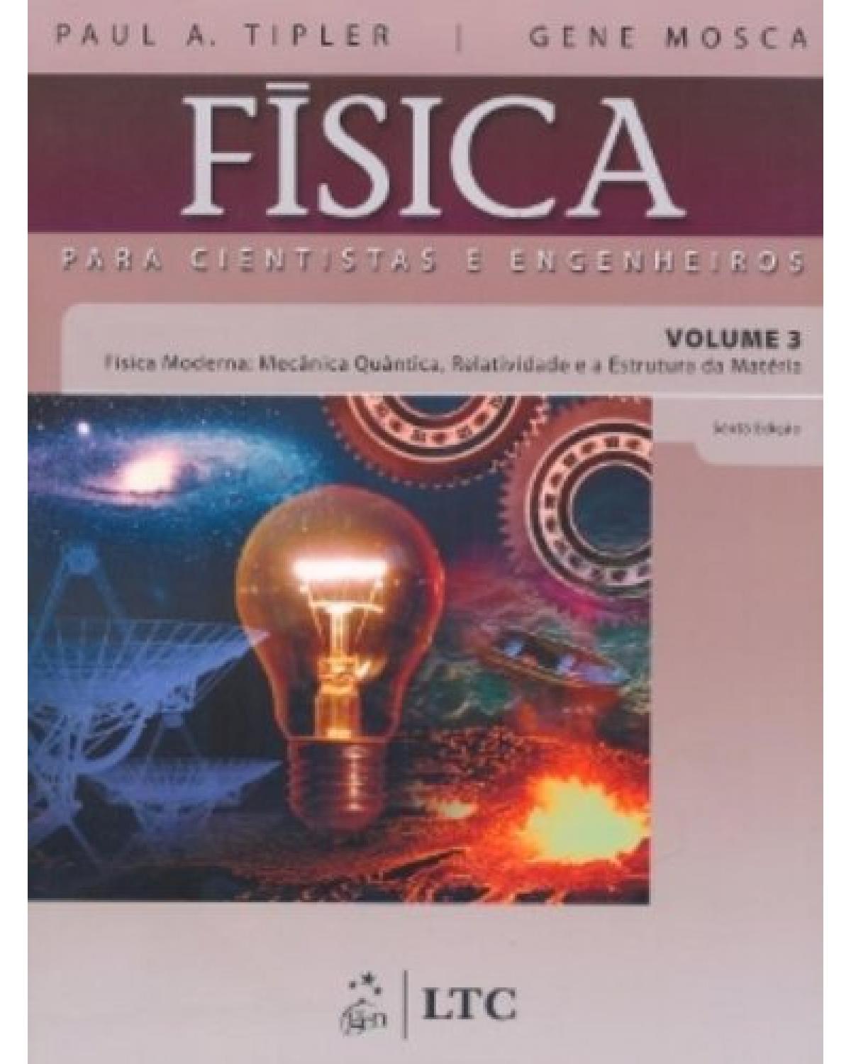 Física para cientistas e engenheiros - Volume 3: Física moderna: mecânica quântica, relatividade e a estrutura da matéria - 6ª Edição | 2009