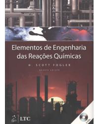 Elementos de engenharia das reações químicas - 4ª Edição | 2009