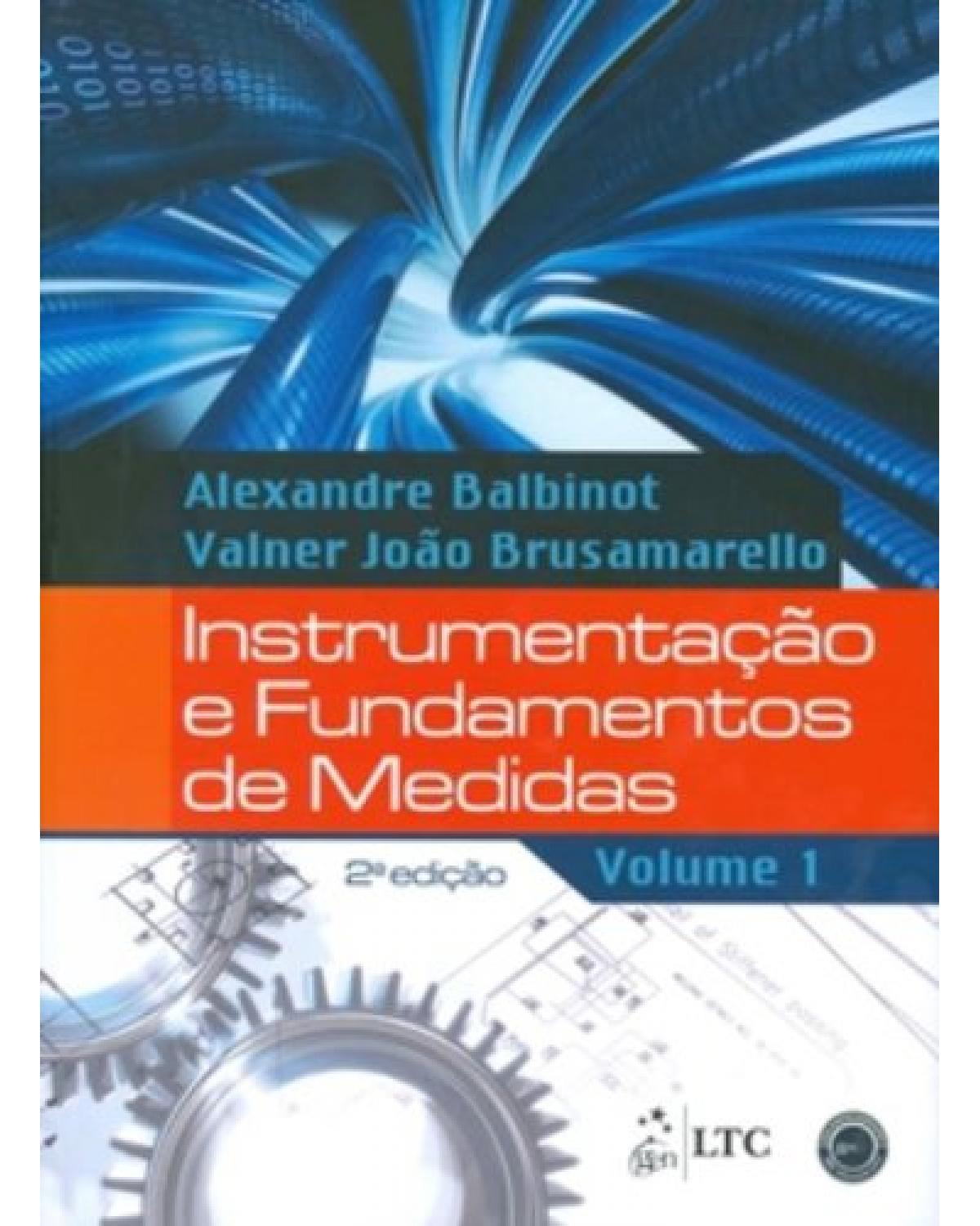 Instrumentação e fundamentos de medidas - Volume 1:  - 2ª Edição | 2010