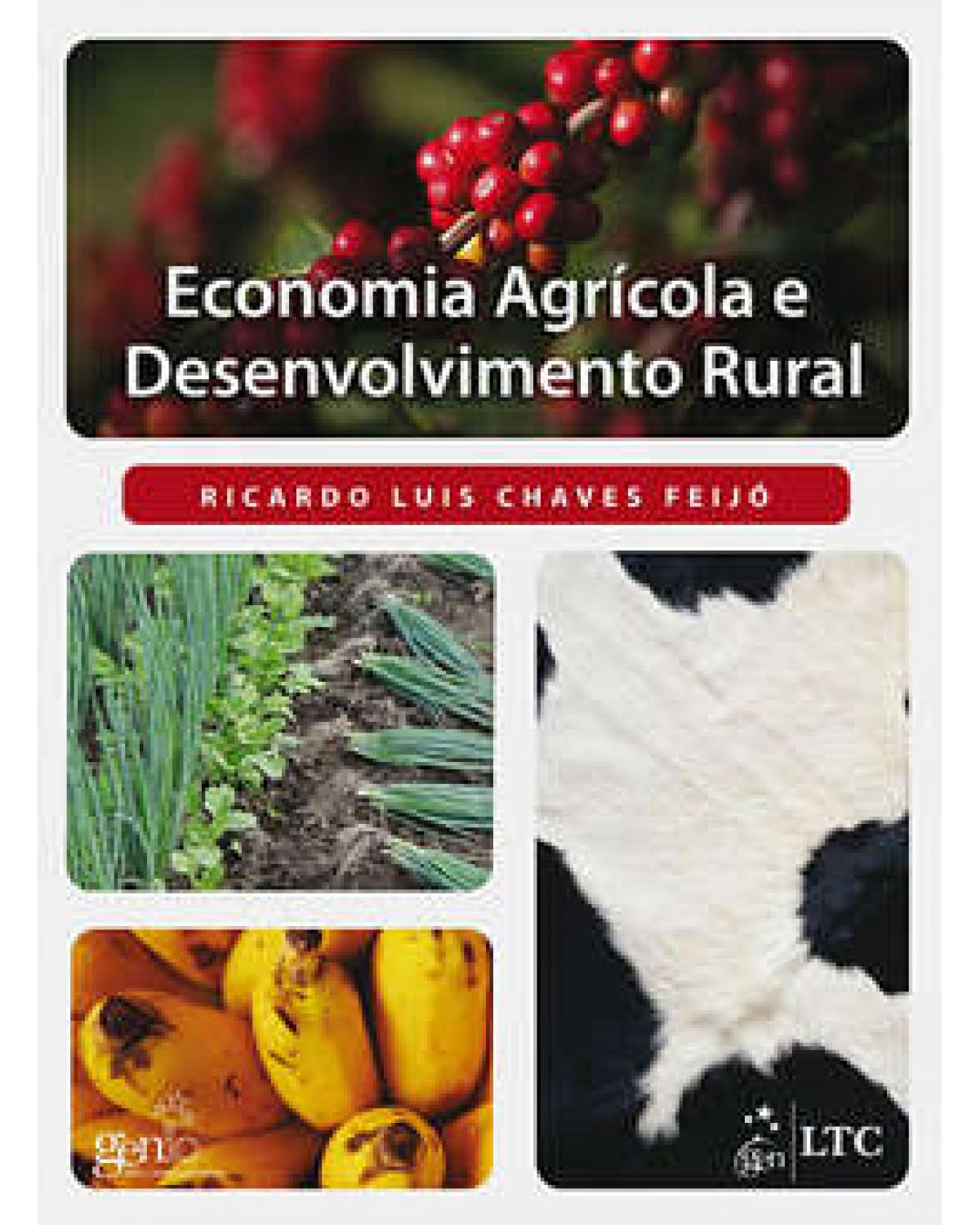 Economia agrícola e desenvolvimento rural - 1ª Edição | 2011