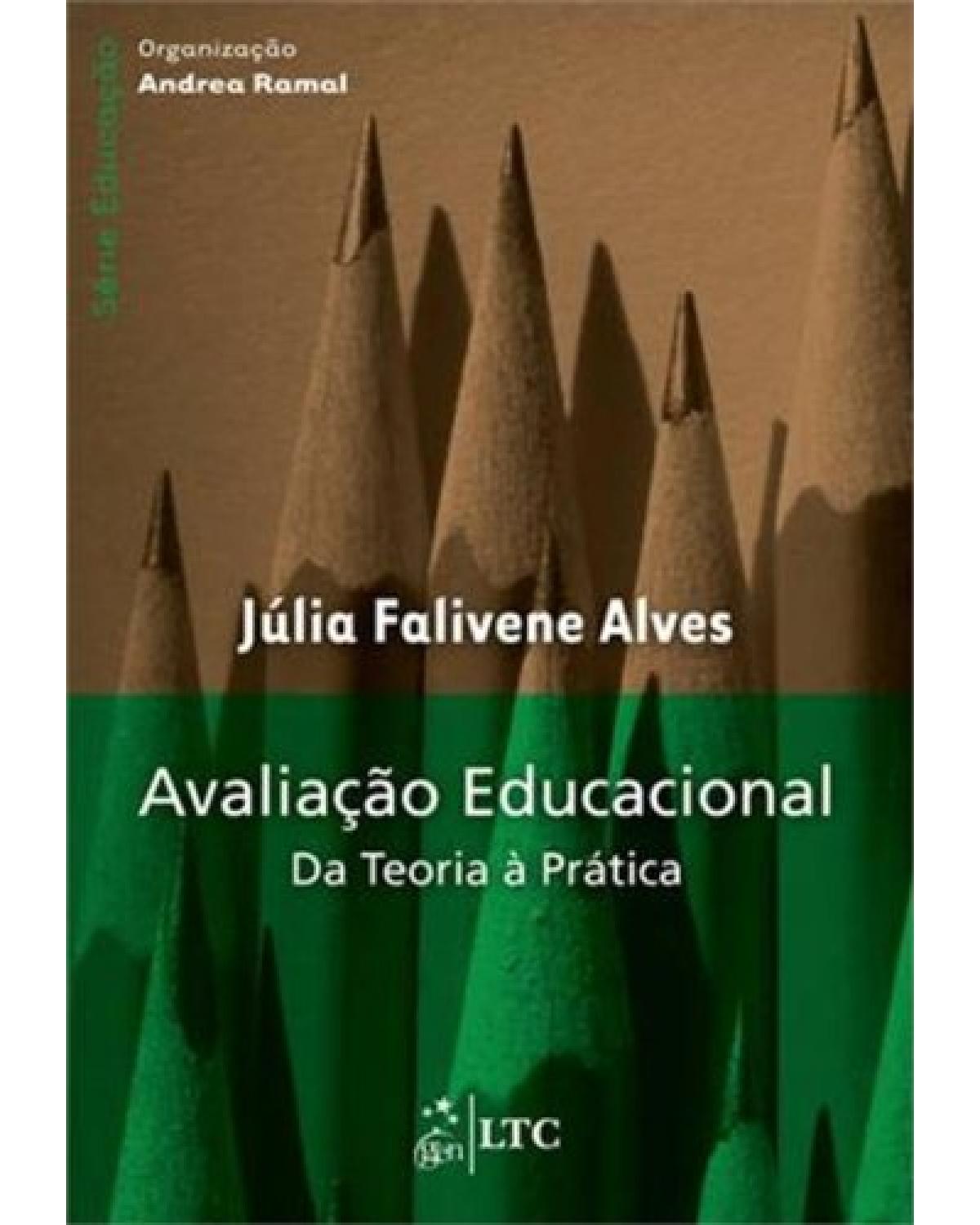 Avaliação educacional - Da teoria à prática - 1ª Edição | 2013