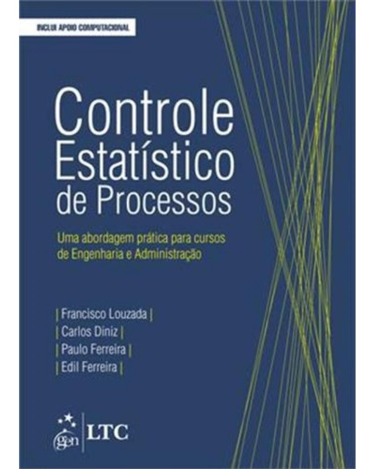 Controle estatístico de processos - Uma abordagem prática para cursos de engenharia e administração - 1ª Edição | 2013
