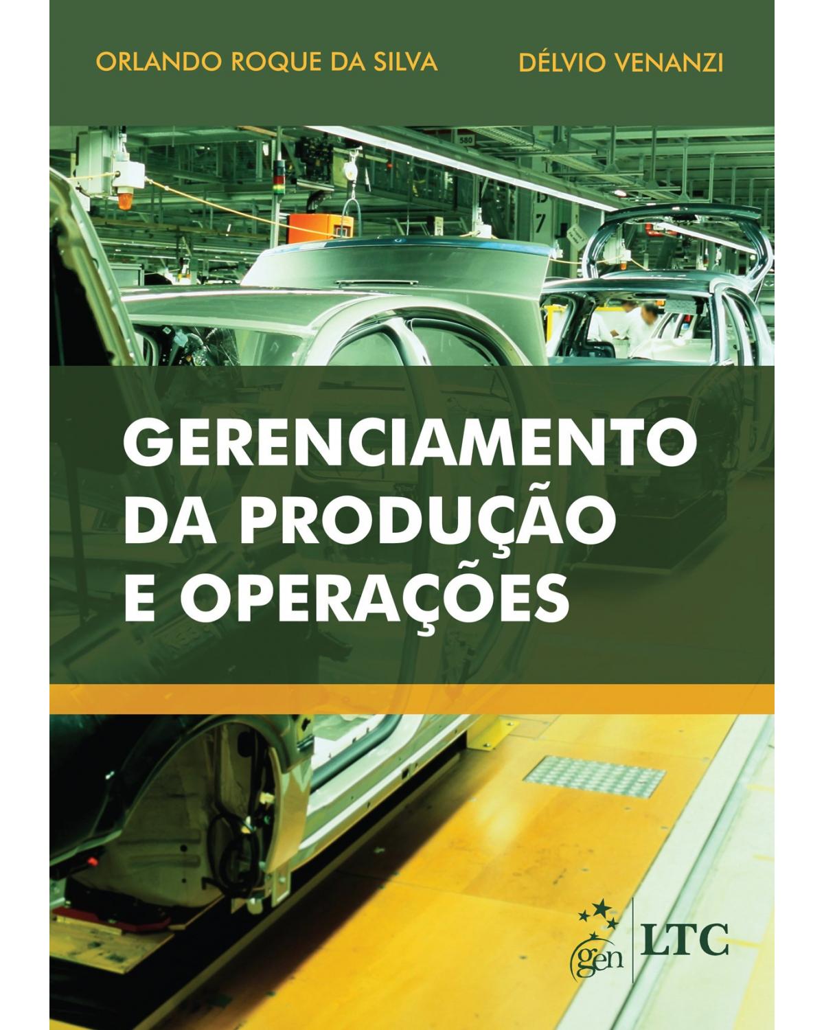 Gerenciamento da produção e operações : 1ª Edição | 2013