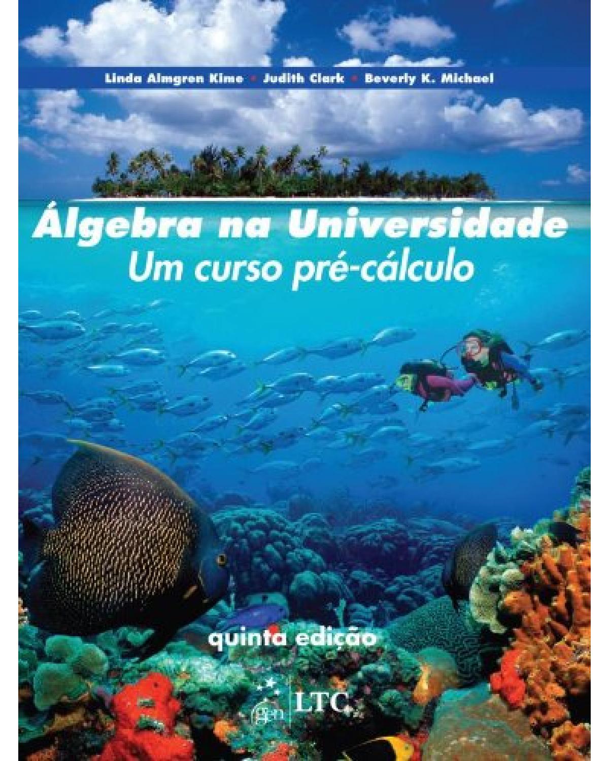 Álgebra na universidade - Um curso pré-cálculo - 5ª Edição | 2014