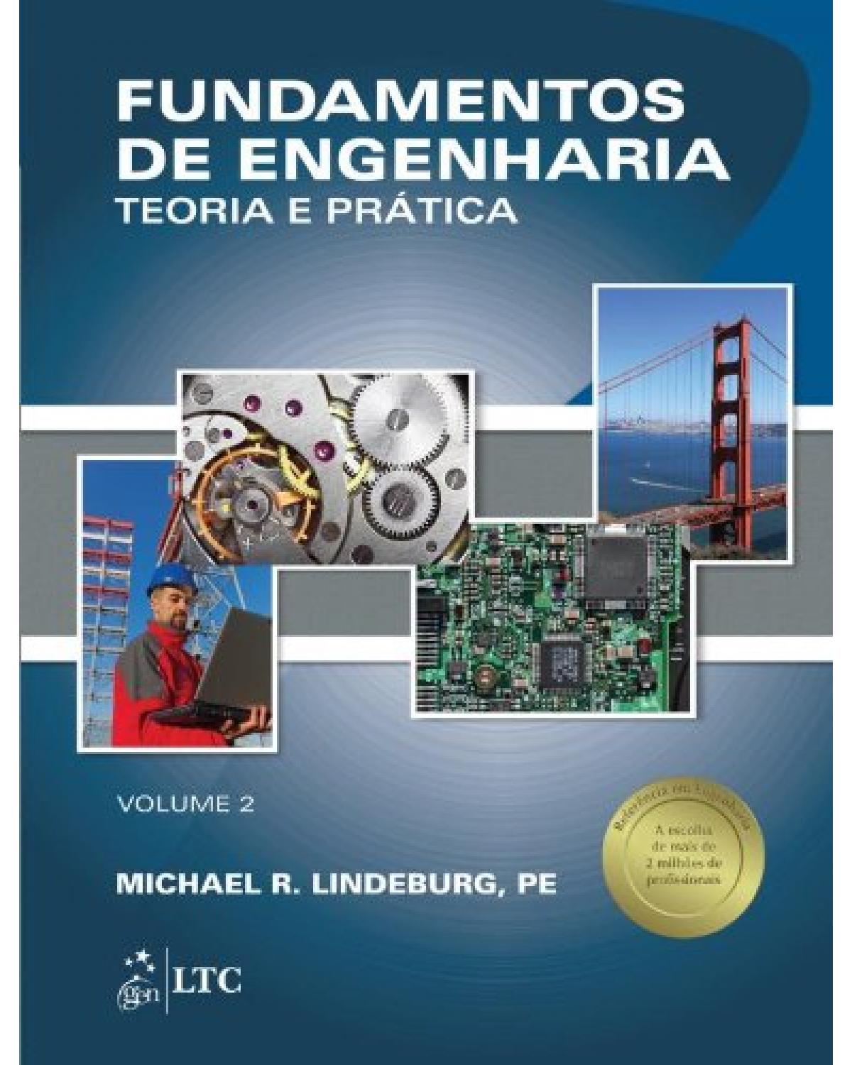Fundamentos de engenharia - Volume 2: Teoria e prática - 1ª Edição | 2013