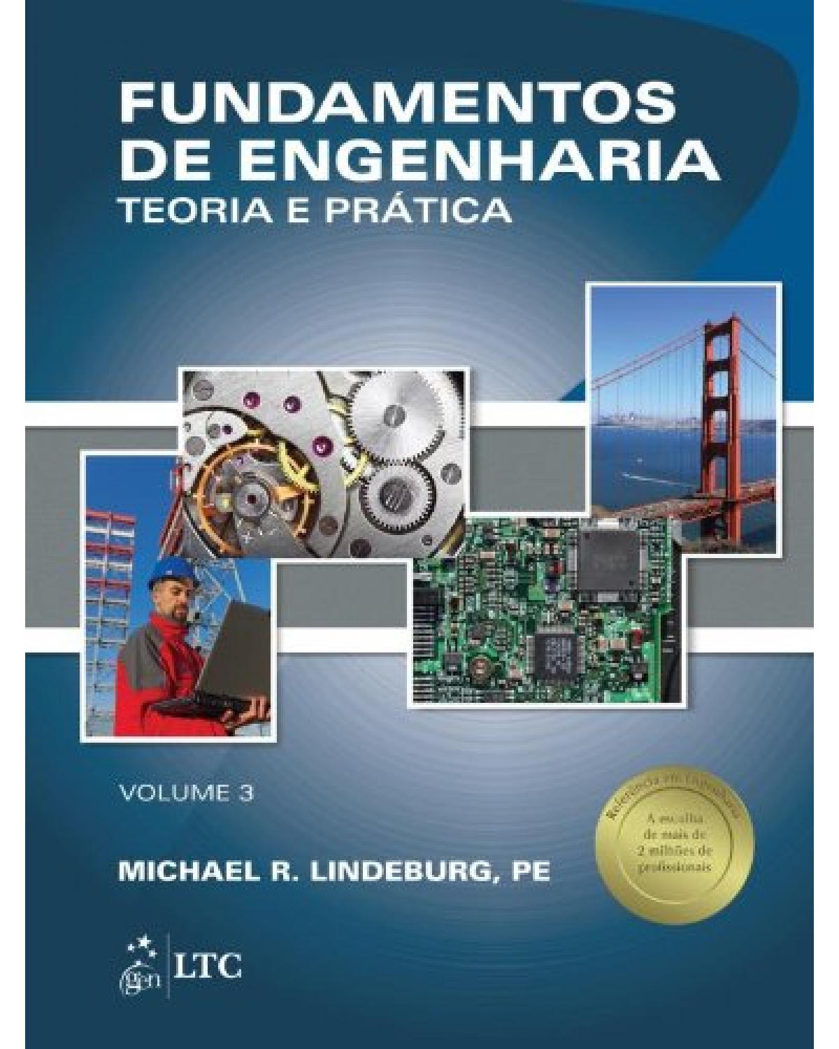 Fundamentos de engenharia - Volume 3: Teoria e prática - 1ª Edição | 2013