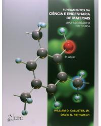 Fundamentos da ciência e engenharia de materiais - Uma abordagem integrada - 4ª Edição | 2014