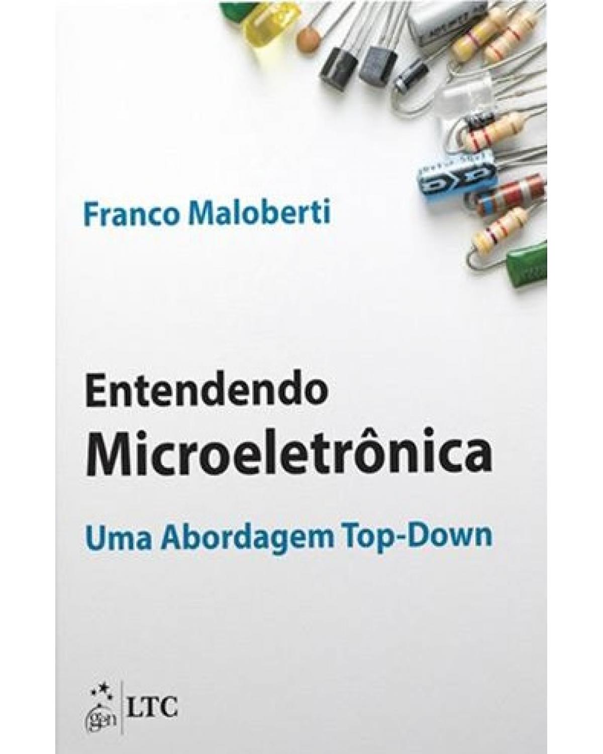 Entendendo microeletrônica - Uma abordagem top-down - 1ª Edição | 2015