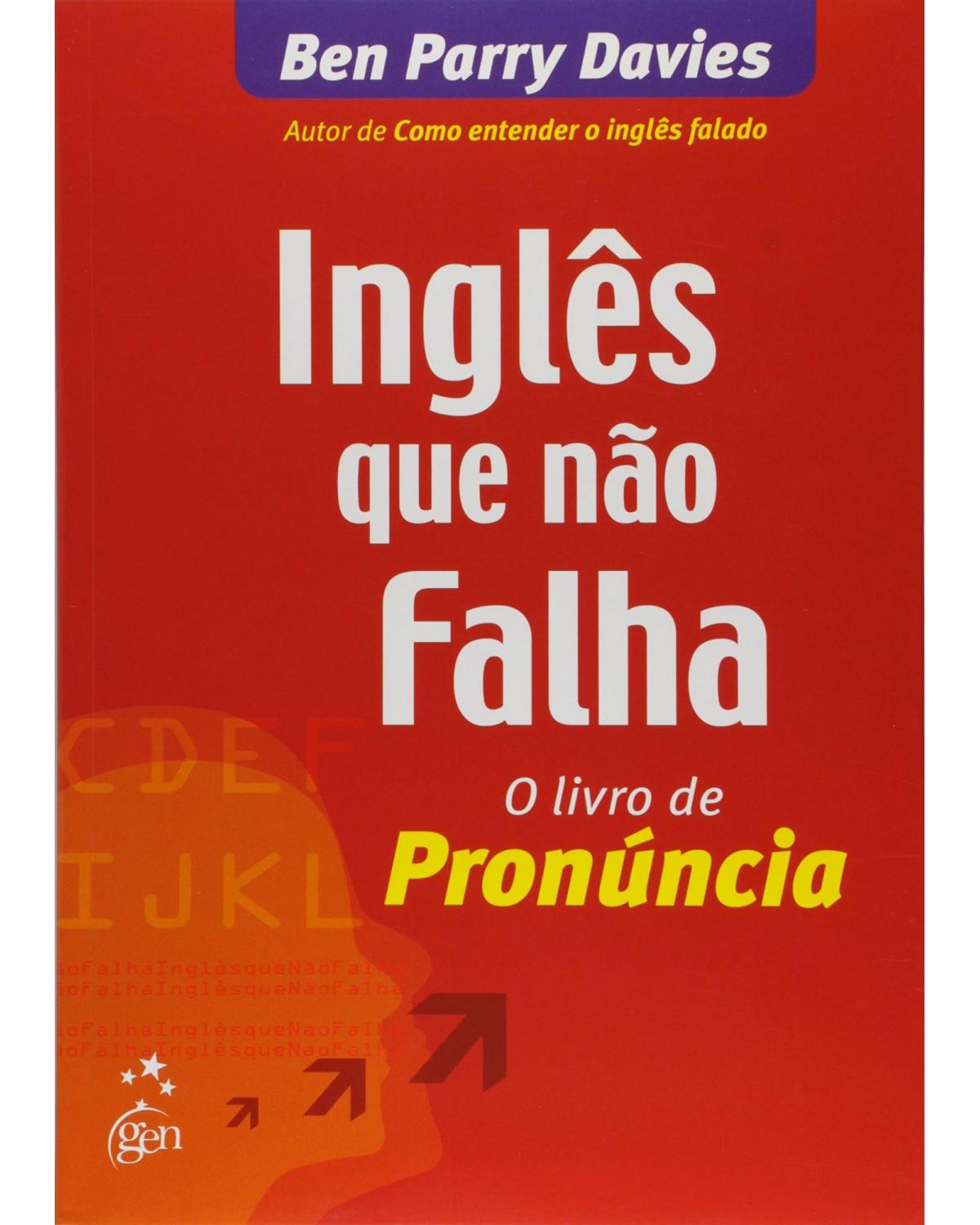 Inglês que não falha - Volume 2: O livro de pronúncia - 1ª Edição | 2006