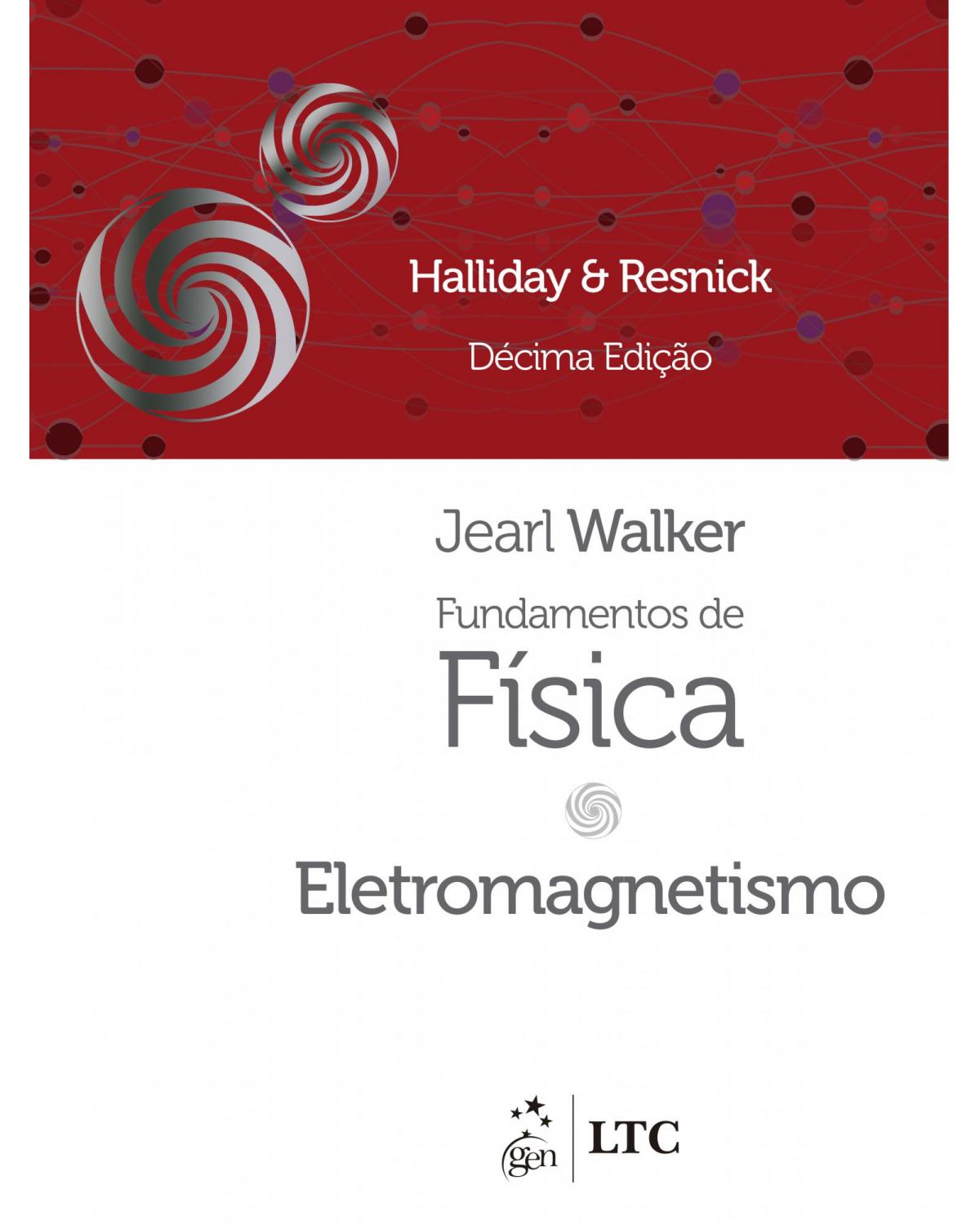 Fundamentos de física - Volume 3: Eletromagnetismo - 10ª Edição | 2016