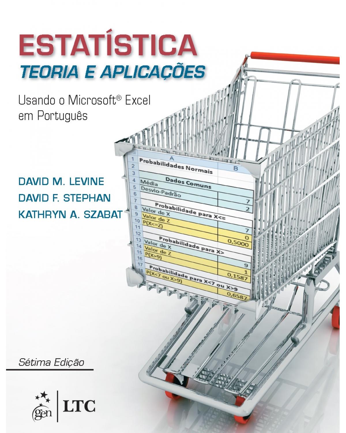 Estatística - Teoria e aplicações: usando o Microsoft Excel em português - 7ª Edição | 2016