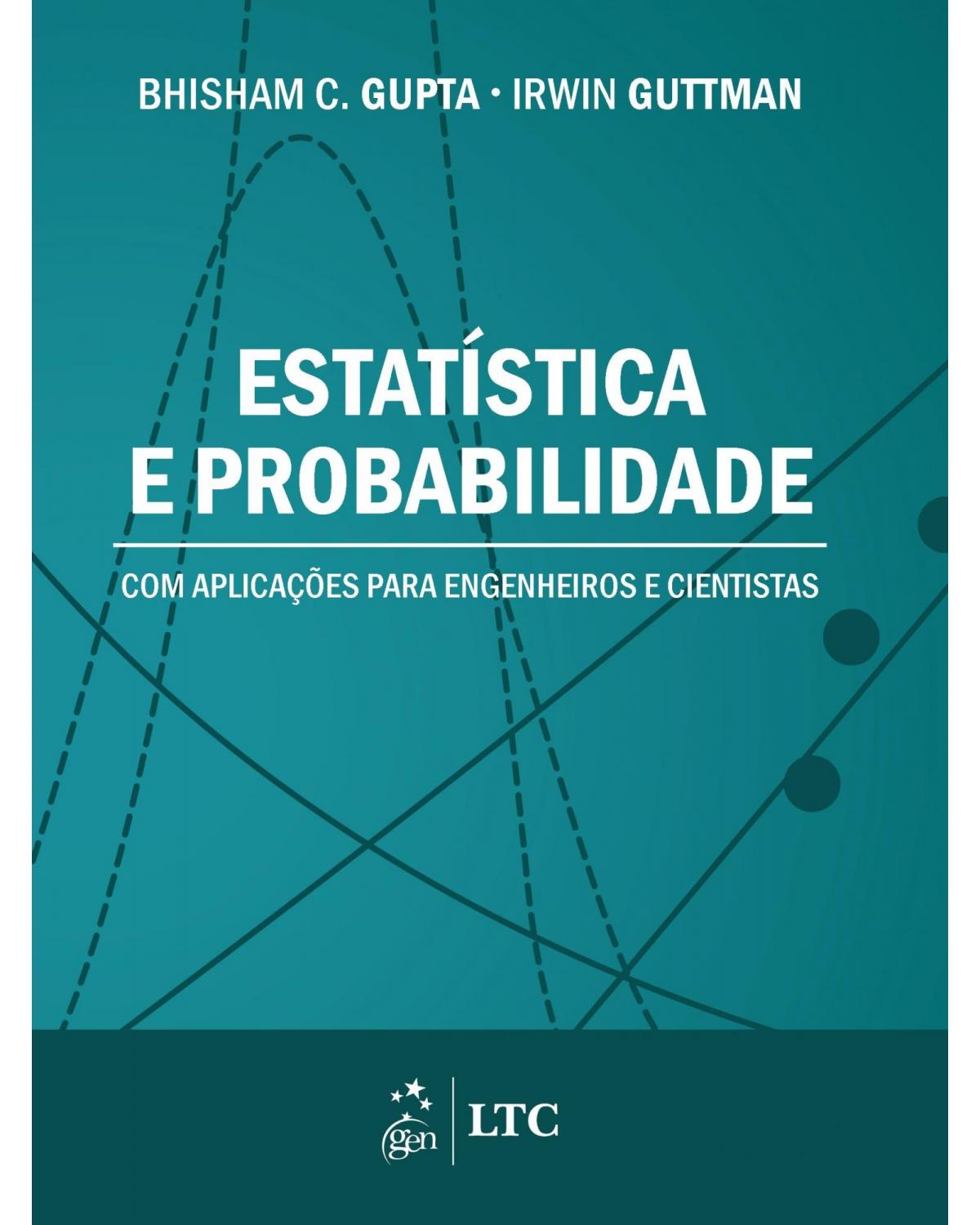 Estatística e probabilidade com aplicações para engenheiros e cientistas - 1ª Edição | 2017