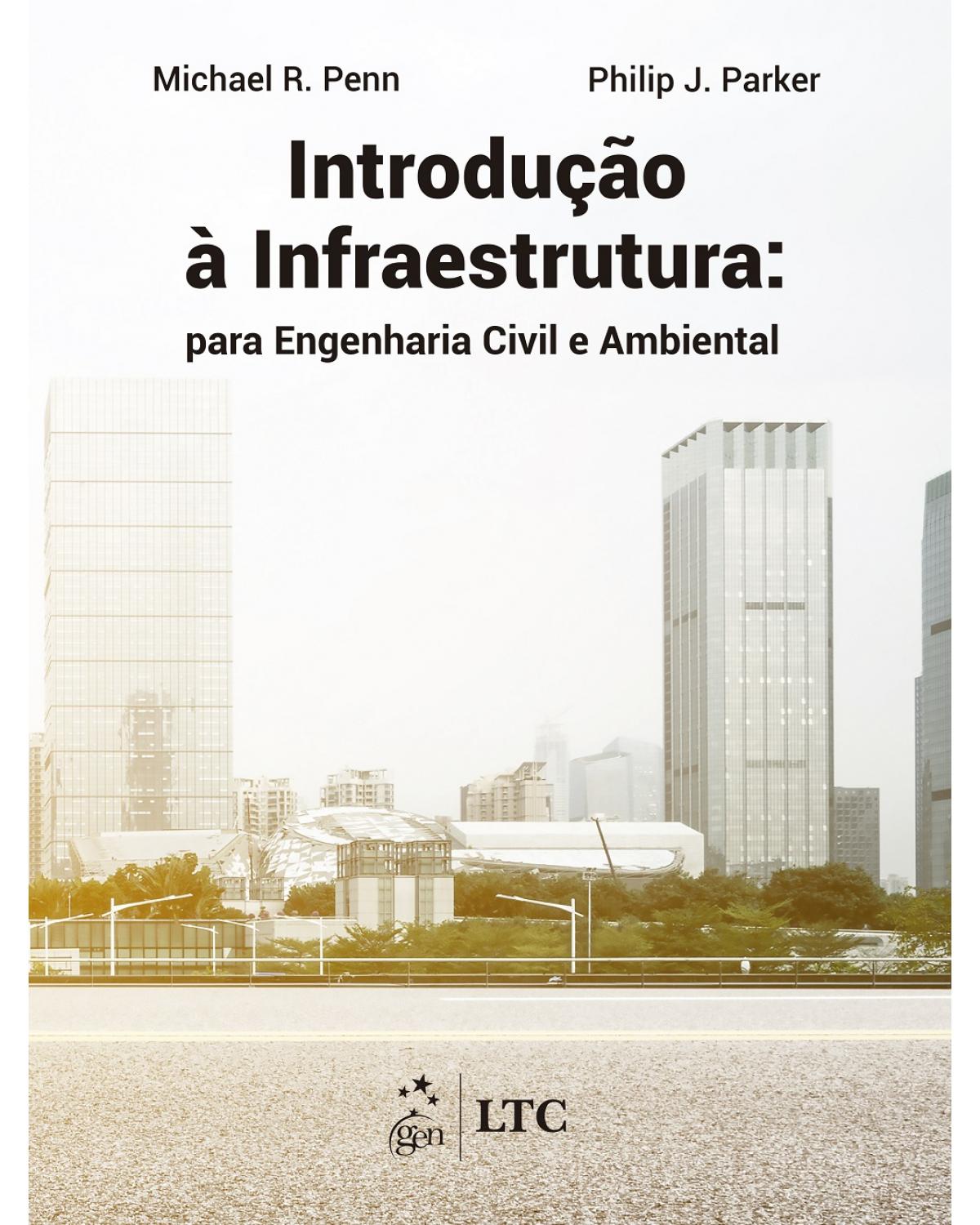 Introdução à infraestrutura - Para engenharia civil e ambiental - 1ª Edição | 2017