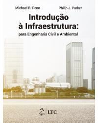 Introdução à infraestrutura - Para engenharia civil e ambiental - 1ª Edição | 2017