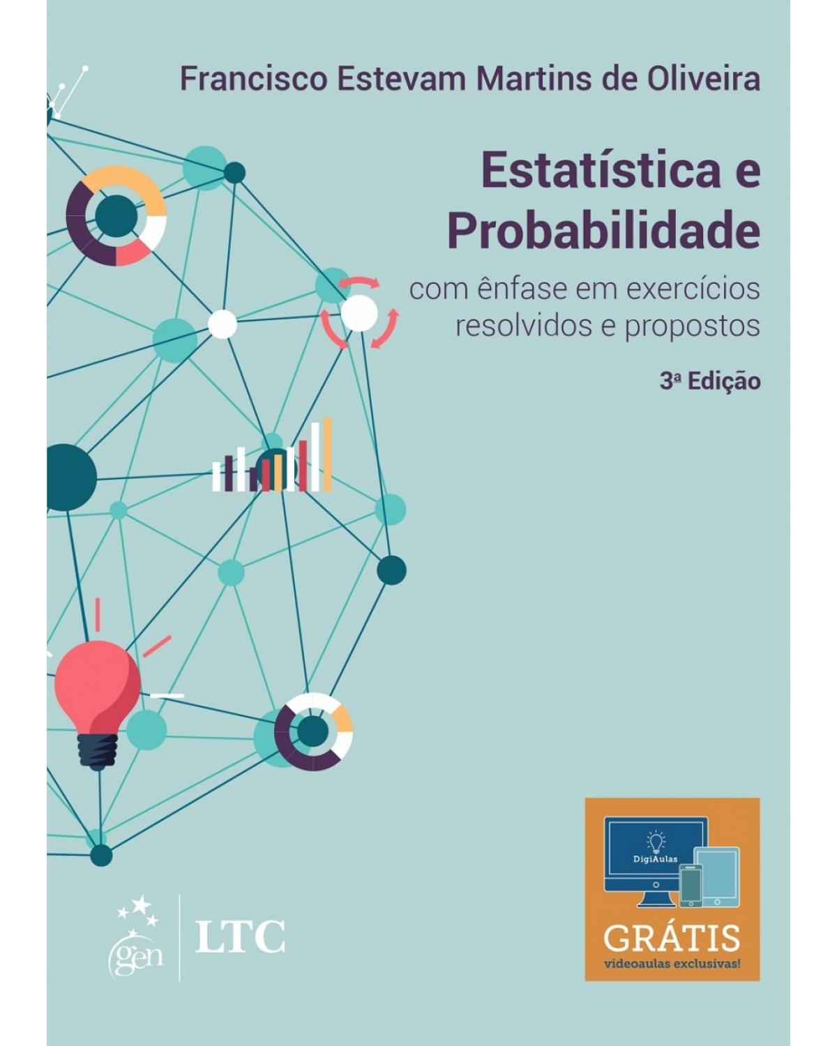 Estatística e probabilidade - Com ênfase em exercícios resolvidos e propostos - 3ª Edição | 2017