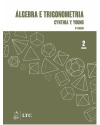 Álgebra e trigonometria - Volume 2:  - 3ª Edição | 2017