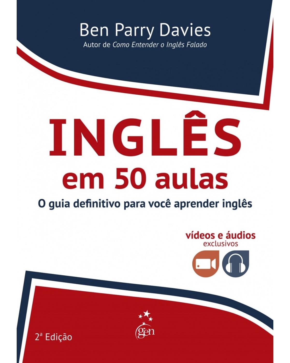 Inglês em 50 aulas - O guia definitivo para você aprender inglês - 2ª Edição | 2017