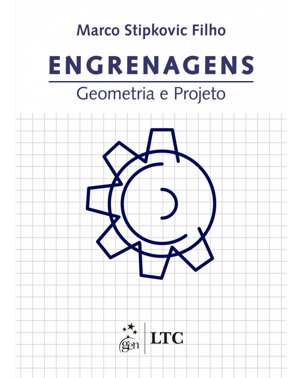 Engrenagens - Geometria e projeto - 1ª Edição | 2017