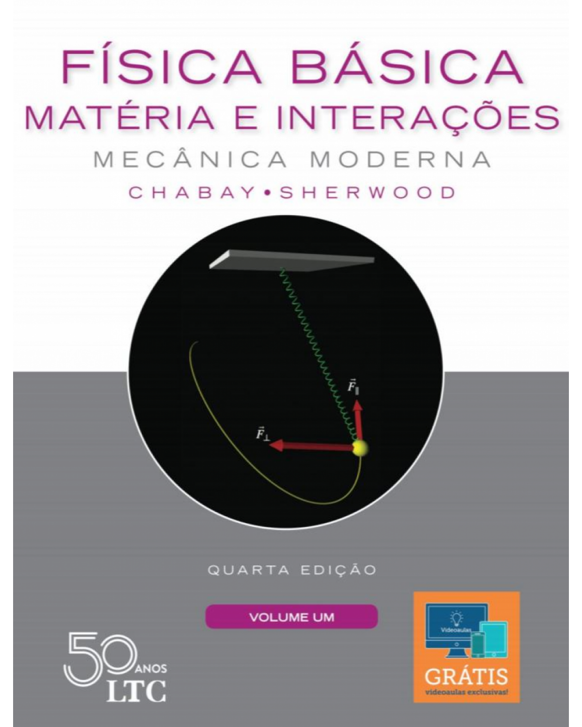 Física básica - Volume 1: matéria e interações - Mecânica moderna - 4ª Edição | 2018