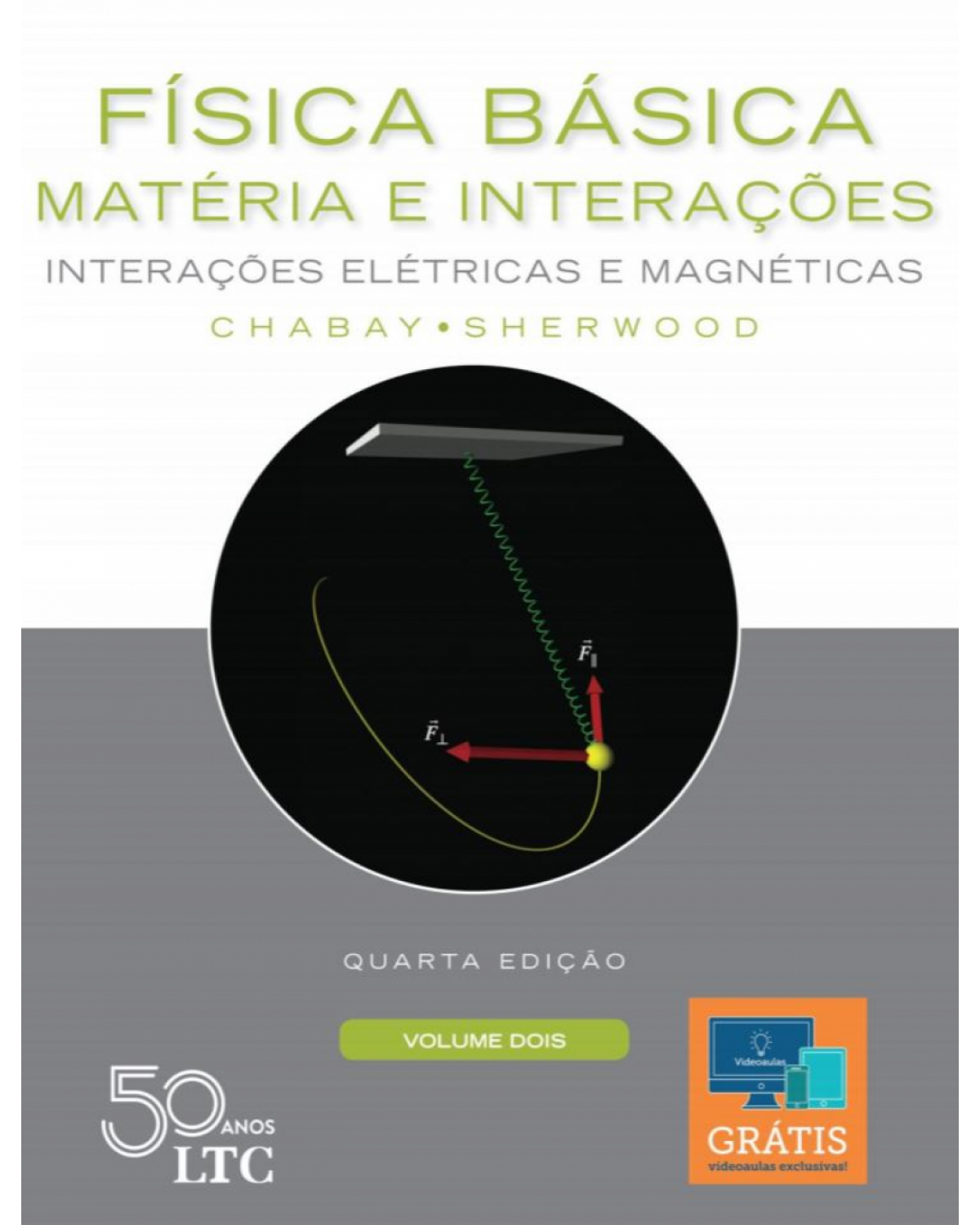 Física básica - Volume 2: matéria e interações - Interações elétricas e magnéticas - 4ª Edição | 2018