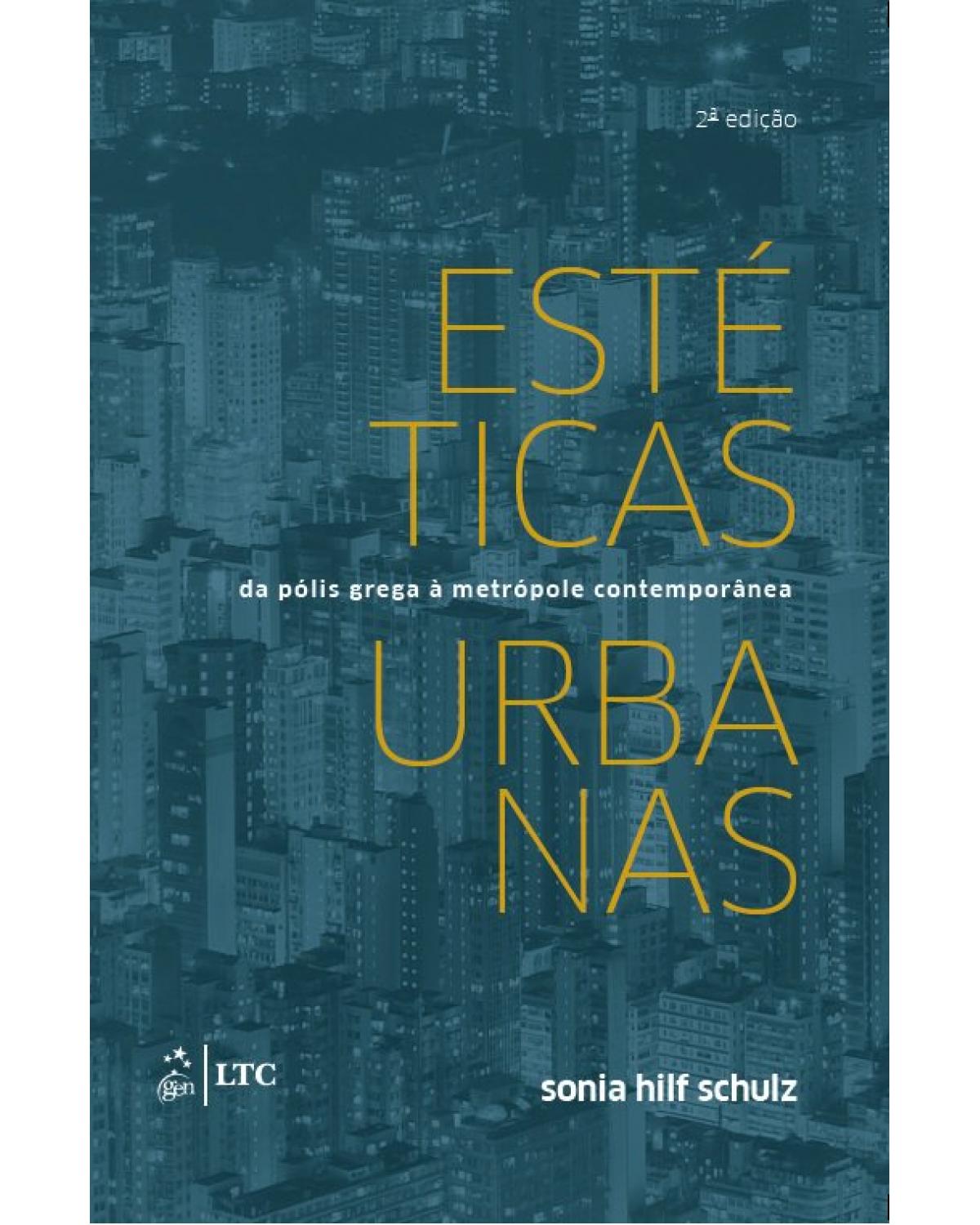 Estéticas urbanas - da pólis grega a metrópole contemporânea - 2ª Edição | 2019