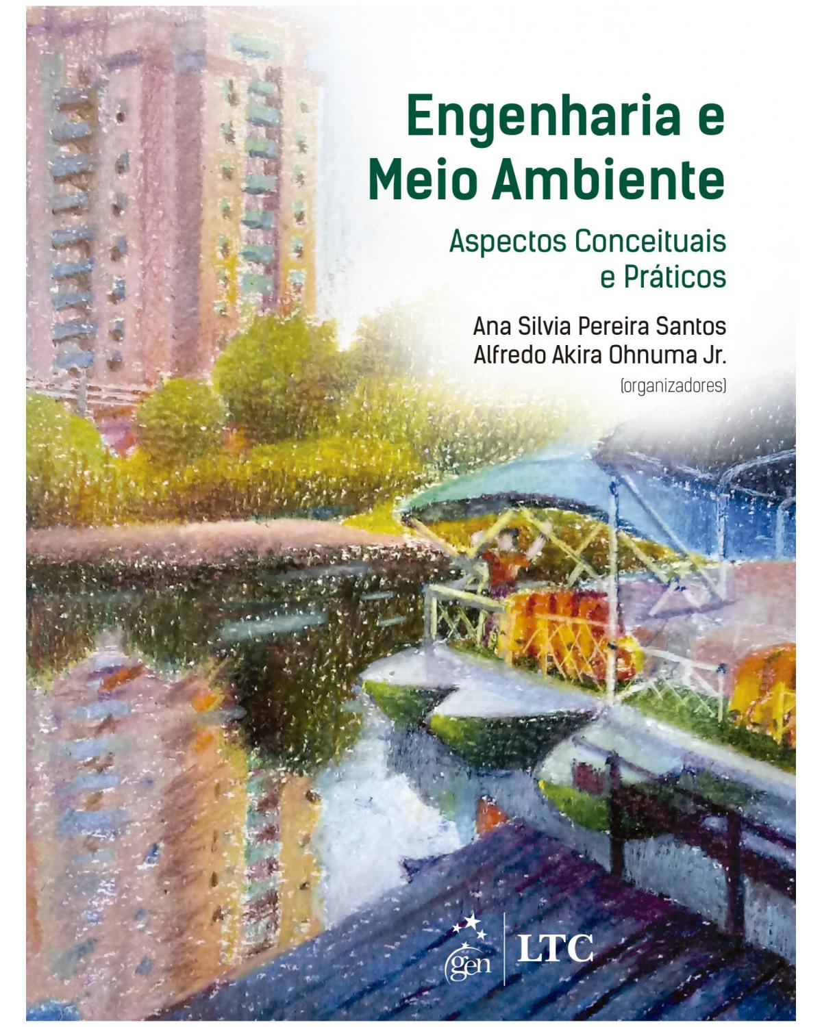 Engenharia e Meio Ambiente - aspectos conceituais e práticos - 1ª Edição | 2021