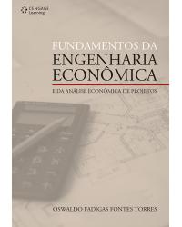 Fundamentos da engenharia econômica e da análise econômica de projetos - 1ª Edição | 2006