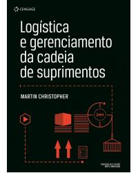 Logística e gerenciamento da cadeia de suprimentos - 4ª Edição | 2018