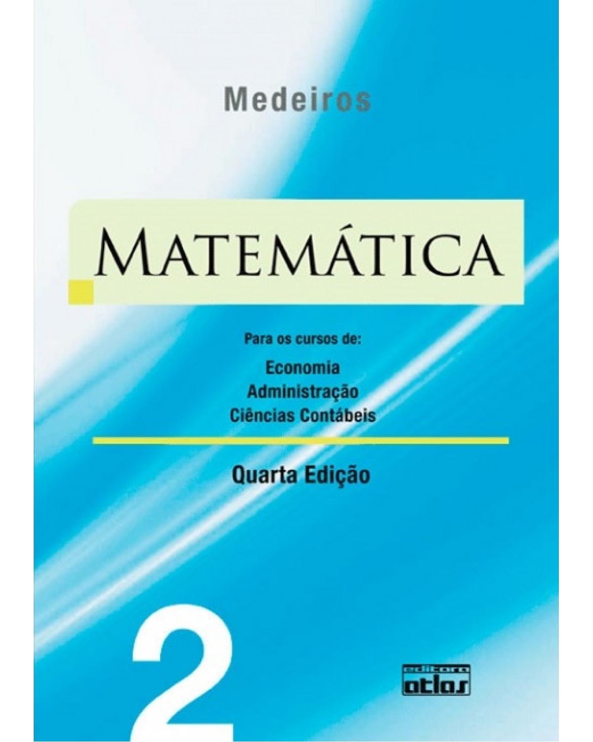 Matemática - Volume 2: Para os cursos de: economia, administração e ciências contábeis - 4ª Edição | 1997