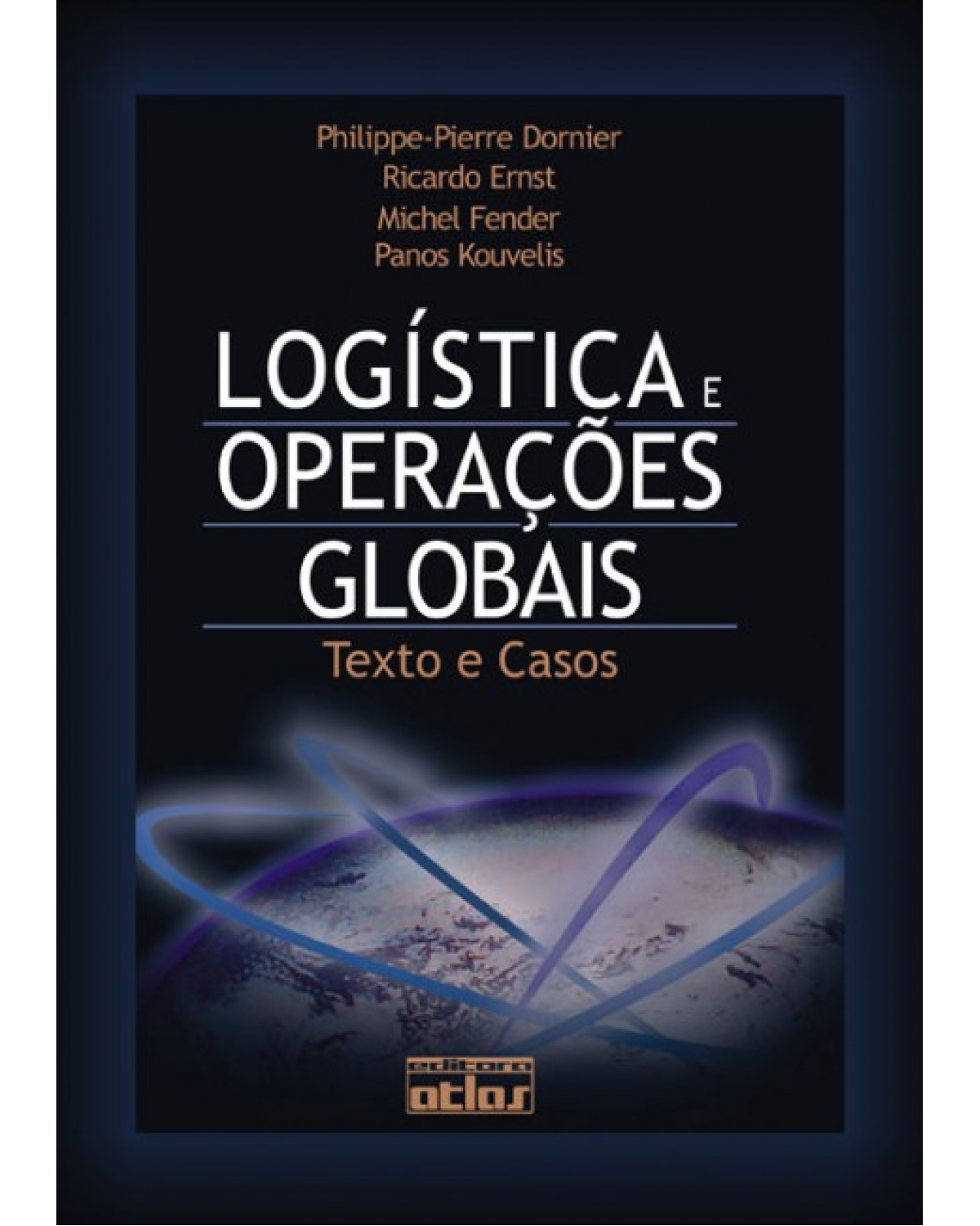 Logística e operações globais: Texto e casos - 1ª Edição | 2000