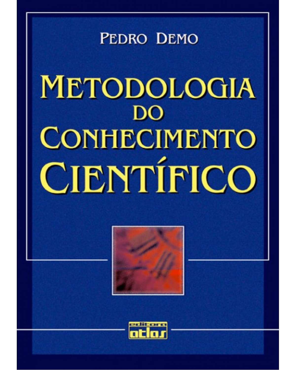 Metodologia do conhecimento científico - 1ª Edição | 2000