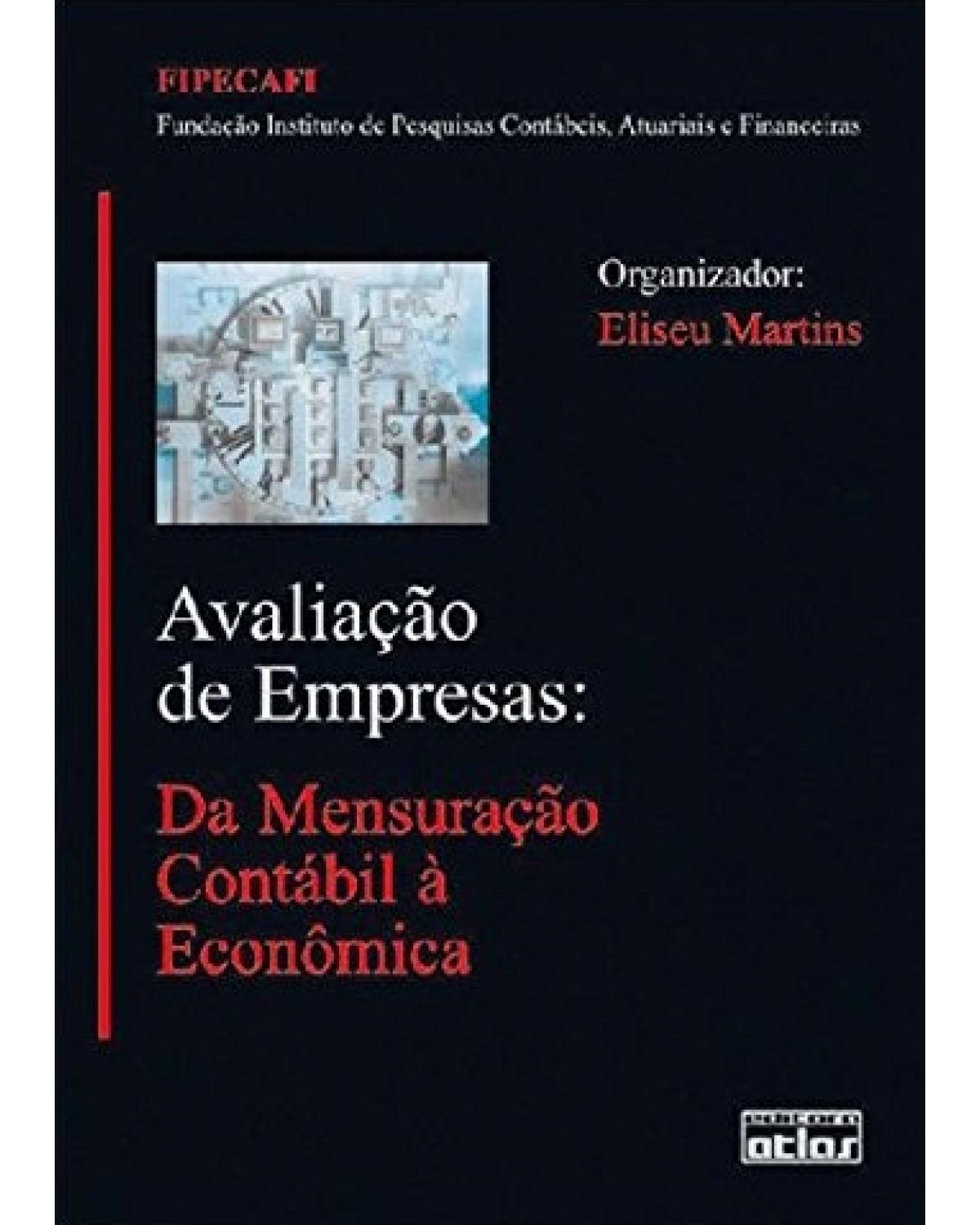Avaliação de empresas - Da mensuração contábil à econômica - 1ª Edição | 2001