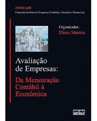 Avaliação de empresas - Da mensuração contábil à econômica - 1ª Edição | 2001