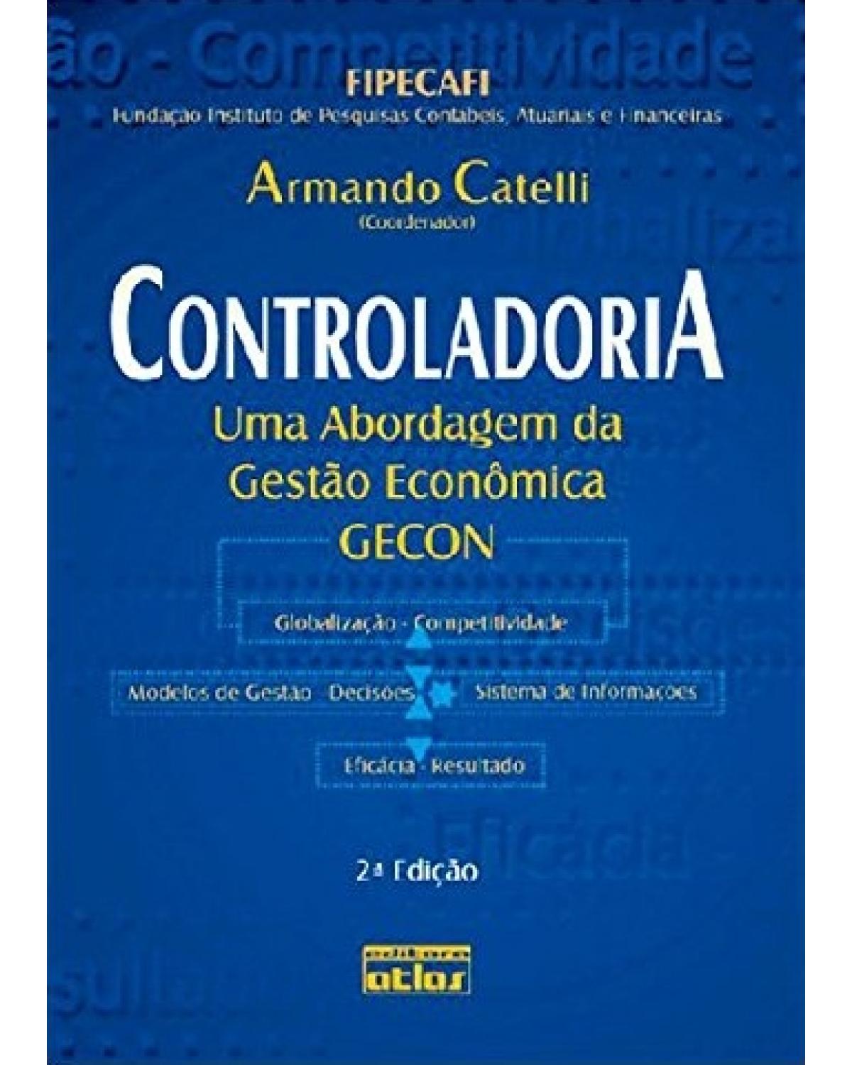 Controladoria - Uma abordagem da gestão econômica GECON - 2ª Edição | 2001