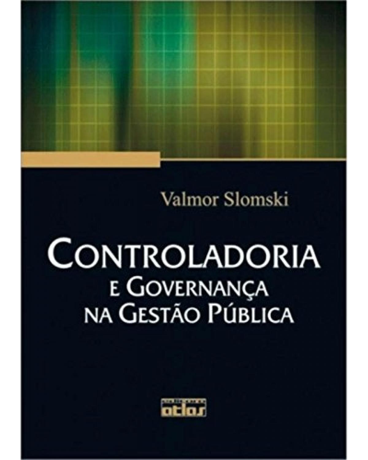 Controladoria e governança na gestão pública - 1ª Edição | 2005