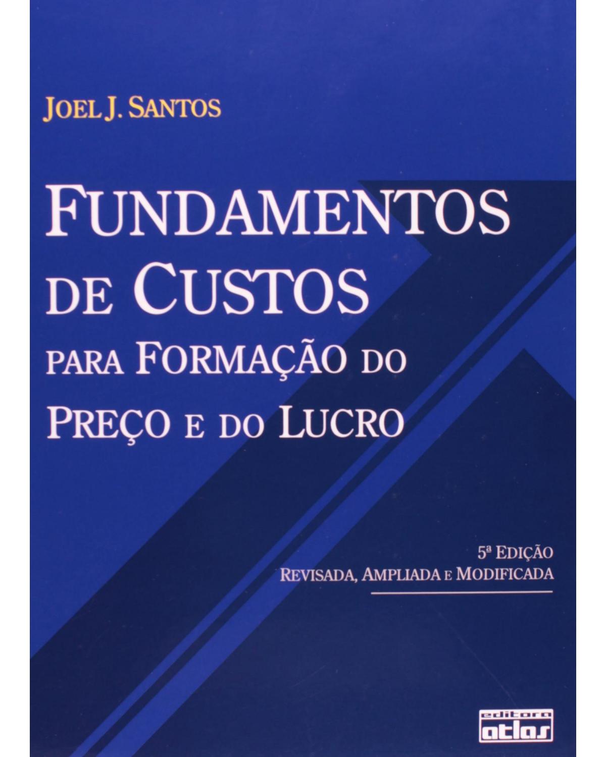 Fundamentos de custos para formação do preço e do lucro - 5ª Edição | 2005