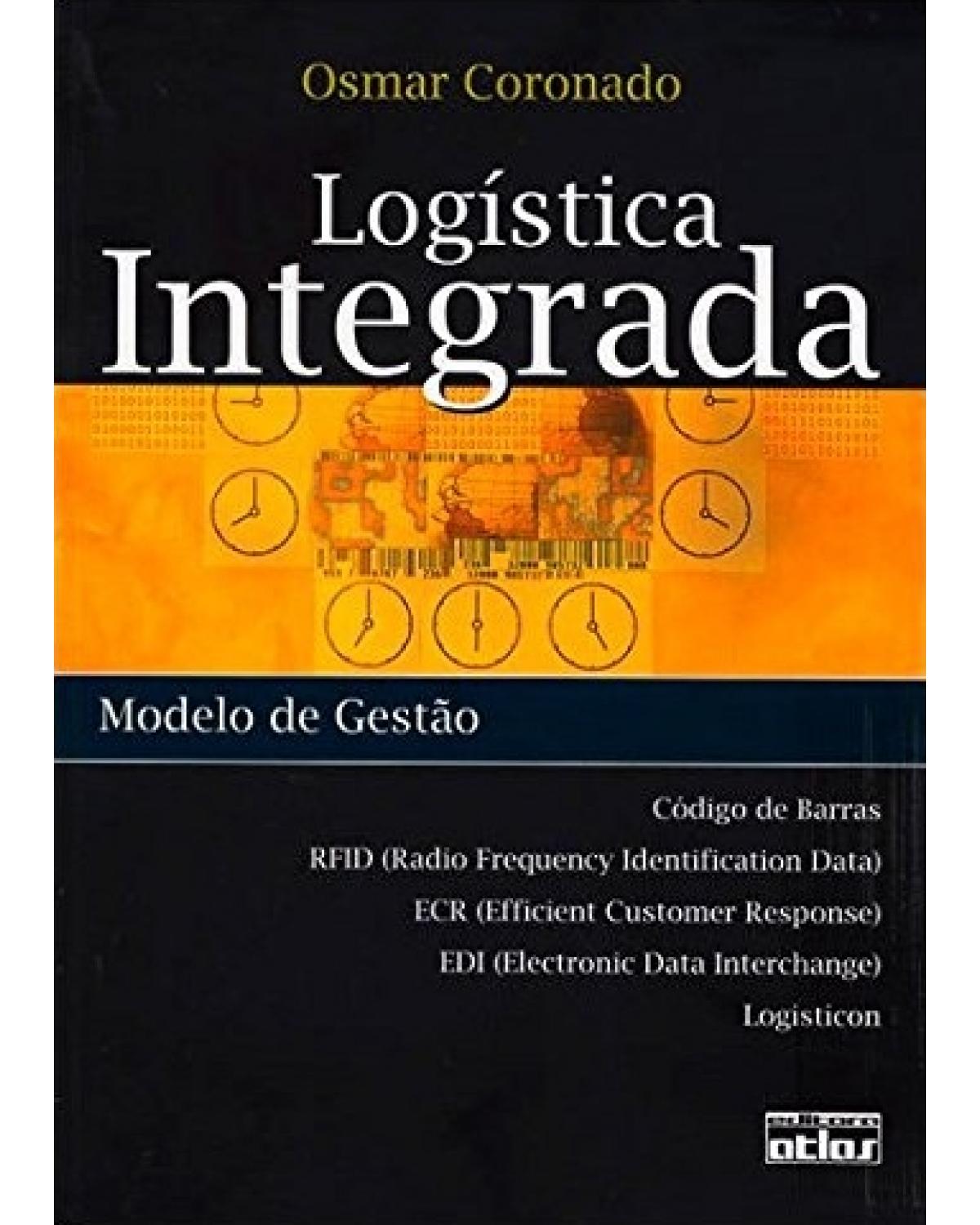 Logística integrada - Modelo de gestão - 1ª Edição | 2007