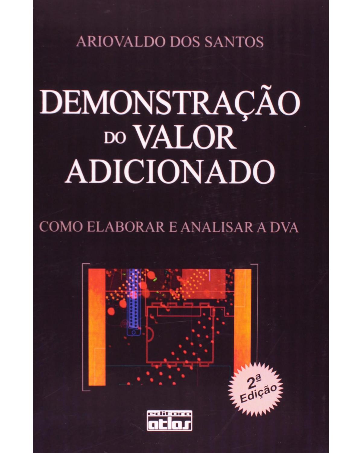 Demonstração do valor adicionado - Como elaborar e analisar a DVA - 2ª Edição | 2007