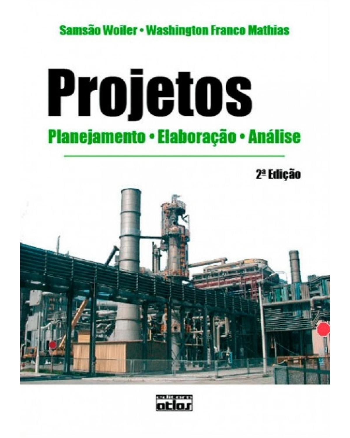 Projetos - Planejamento, elaboração e análise - 2ª Edição | 2008