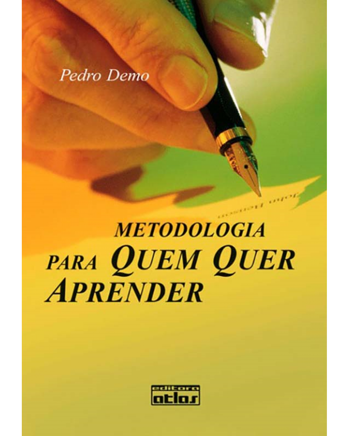 Metodologia para quem quer aprender - 1ª Edição | 2008